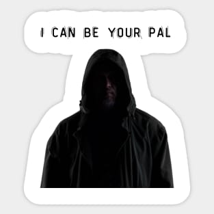 I can be your pal Sticker